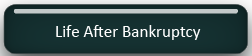 Life After Bankrptcy